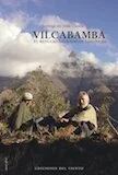 Vilcabamba, El refugio sagrado de los Incas
